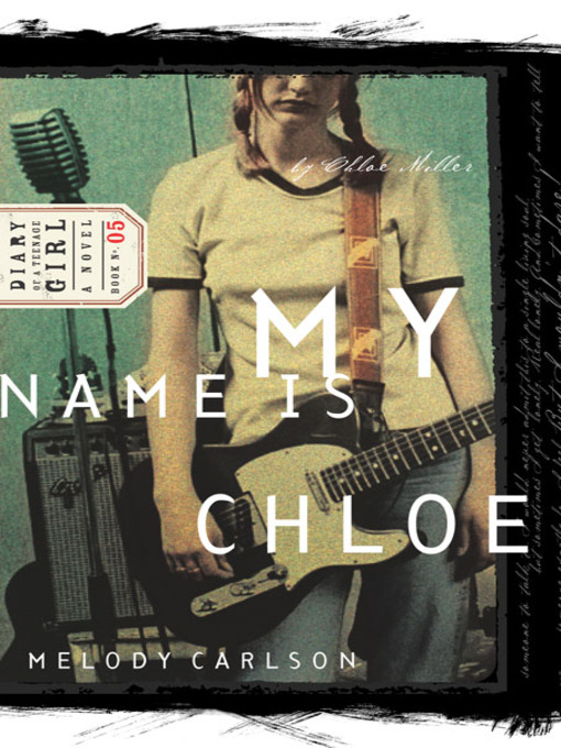 Title details for My Name Is Chloe by Melody Carlson - Wait list